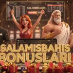 Salamisbahis Bonusları