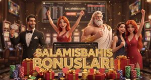 Salamisbahis Bonusları